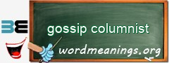 WordMeaning blackboard for gossip columnist